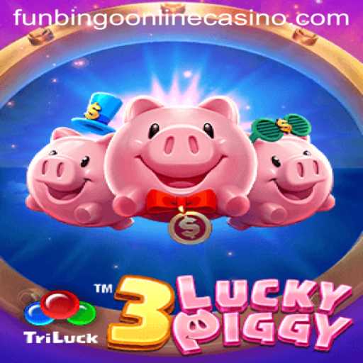 Unveiling the Excitement of 3LUCKYPIGGY at FunBingo Online Casino