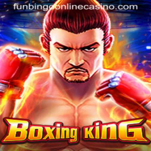 Unpacking the Excitement of BoxingKing: A Dive into the Game and Funbingo Online Casino
