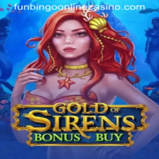 Exploring the Excitement of GoldofSirensBonusBuy at FunBingo Online Casino
