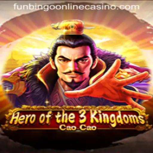 Explore Hero of the 3 Kingdoms Cao Cao