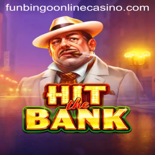 Hit The Bank: An Exciting Online Game Experience