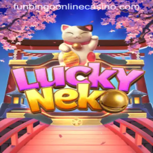 Explore the Thrilling World of LuckyNeko at FunBingo Online Casino