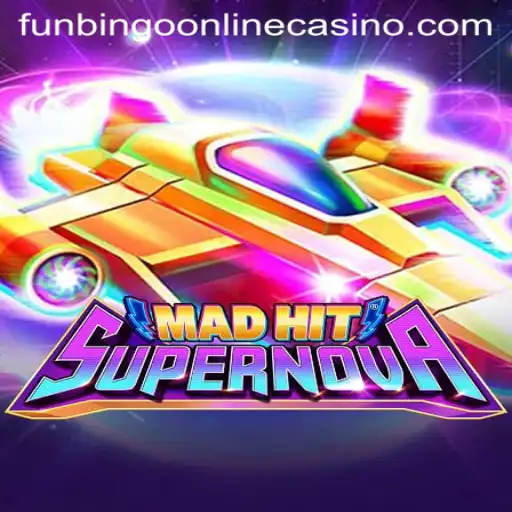MadHitSupernova: A Stellar Experience at FunBingo Online Casino
