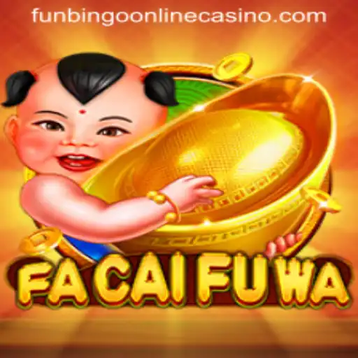 Discover the Thrilling World of FaCaiFuWa at FunBingo Online Casino