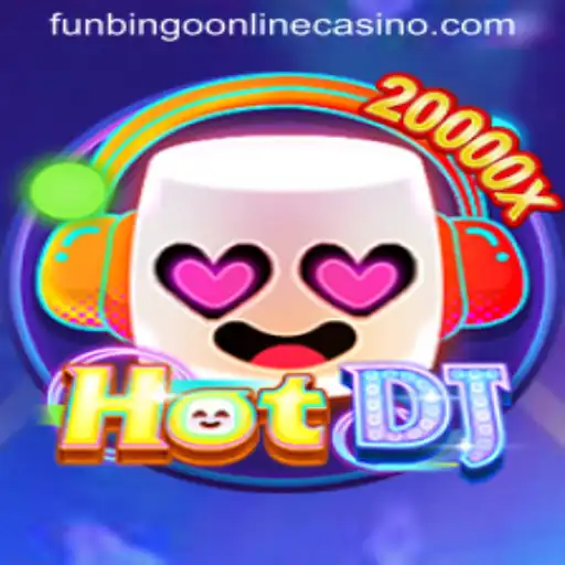 Exploring HotDJ: A New Dimension in Funbingo Online Casino