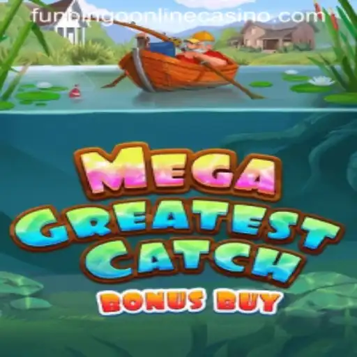 MegaGreatestCatchBonusBuy: Dive into Funbingo Online Casino's Newest Adventure