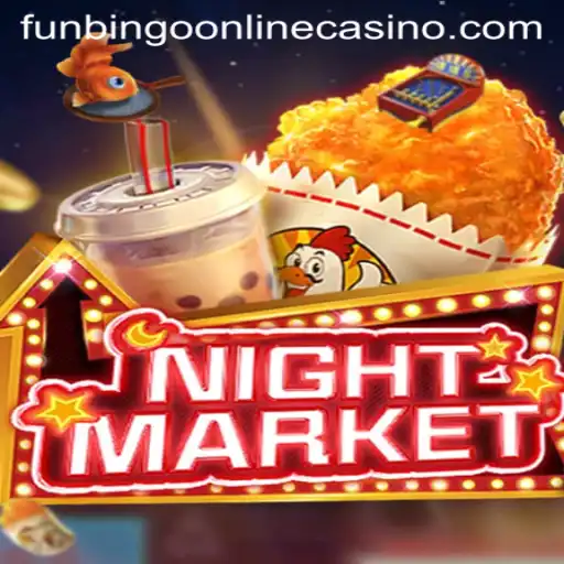 Exciting Gameplay in NIGHTMARKET and the Rise of Funbingo Online Casino