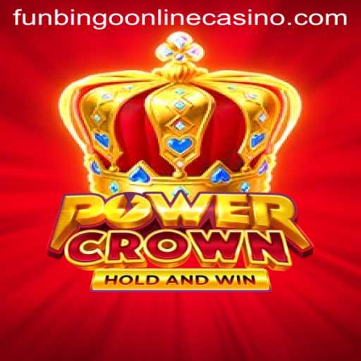 Discover the Thrills of PowerCrown at Funbingo Online Casino