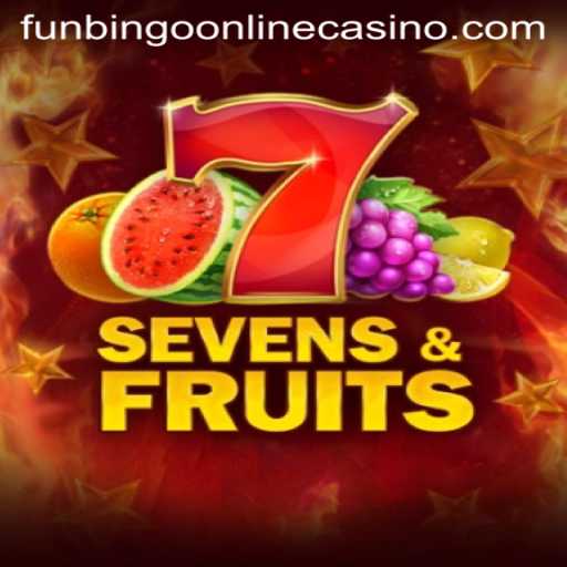Exploring the Excitement of SevensFruits at FunBingo Online Casino